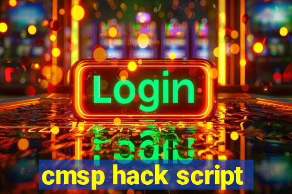 cmsp hack script